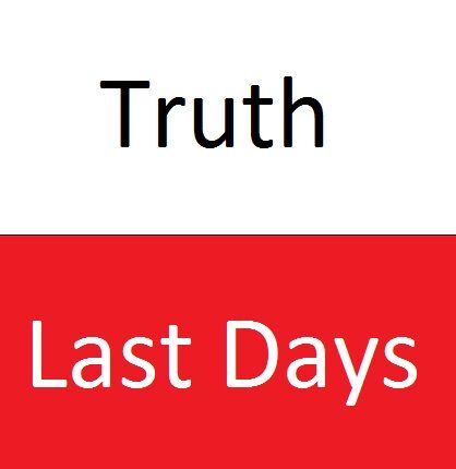 The Truth in the Last Days